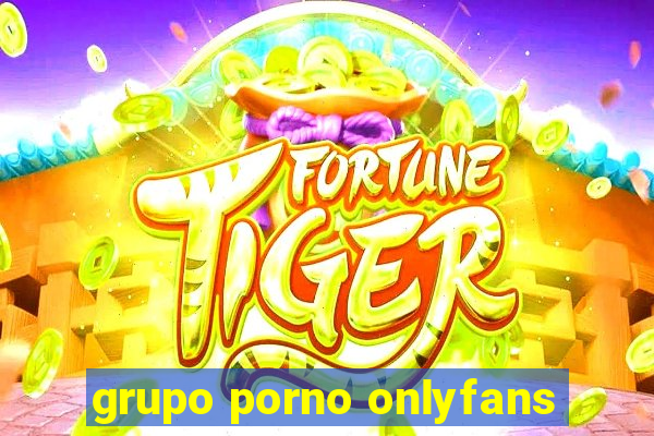 grupo porno onlyfans